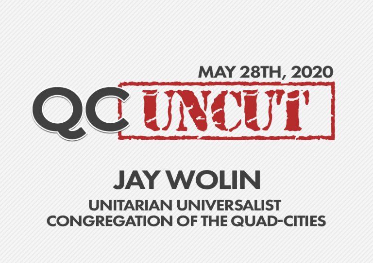 QC Uncut - Jay Wolin, Unitarian Universalist Congregation of the Quad-Cities