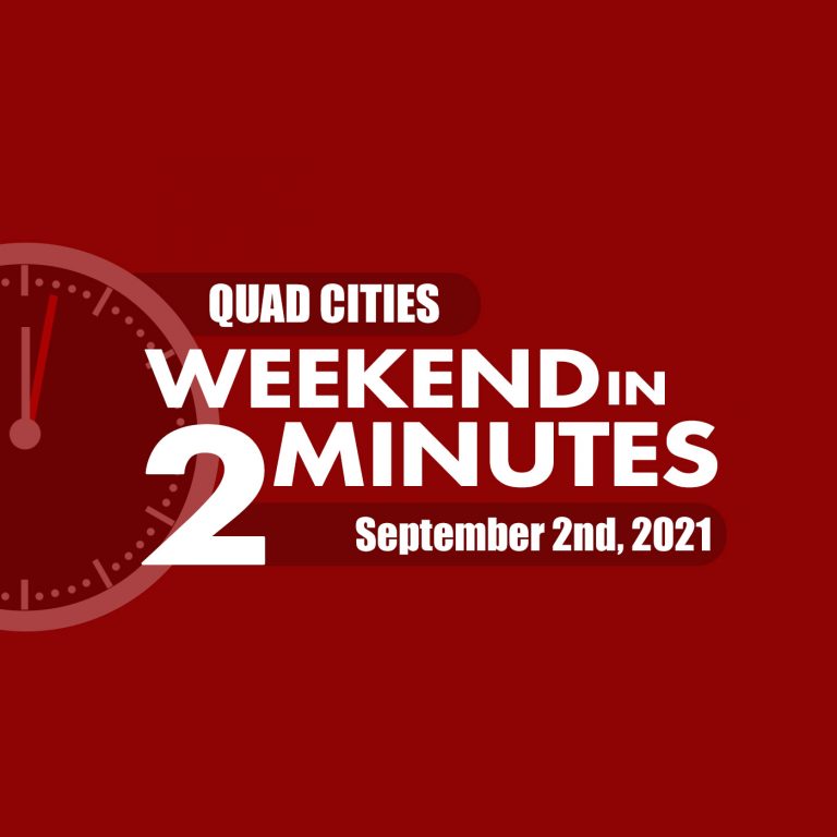 Quad Cities Weekend In 2 Minutes – September 2nd, 2021