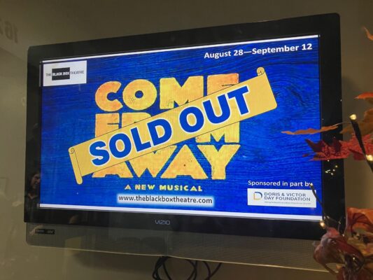 "Come From Away" at Black Box Theatre sold out all three weekends before its Aug. 28 opening, and a 10th performance was added Sept. 3, which quickly sold out.