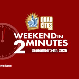 Quad Cities Weekend in 2 Minutes – October 1st, 2026