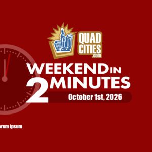 Quad Cities Weekend in 2 Minutes - September 3rd, 2026