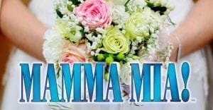 Have an ABBA-solutely Great Time at Mamma Mia!