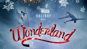 Cirque Musica Presents Wonderland Coming to TaxSlayer Center