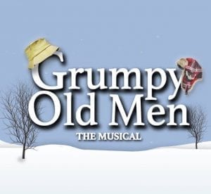 Grumpy Old Men the Musical Heading to Circa ’21