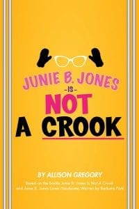 Junie B. Jones is Not a Crook Comes to Circa ’21 Stage!