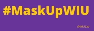 Western Illinois University Social Media Lab Begins Campaign to Encourage Mask Usage