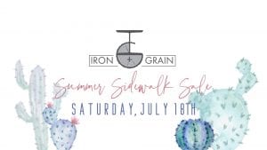 Iron and Grain Home’s Sidewalk Pop Up Sale Popping Up This Weekend