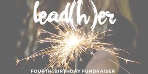 Lead(h)er To Celebrate Four Years of Connecting Women on Tuesday