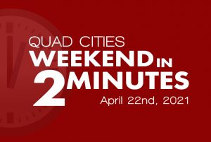 Looking For Fun This Weekend, Quad-Cities? Find It In Your Weekend In 2 Minutes!