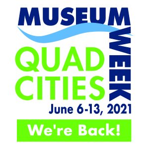Quad-Cities Museum Week Is Back With Special Discounts And Activities June 6 to 13