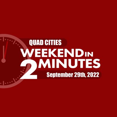 Looking For Fun In Illinois And Iowa This Weekend? Check Out Weekend In 2 Minutes!