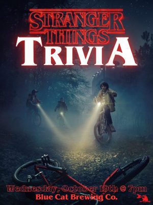 Blue Cat Hosting “Stranger Things” Trivia Night