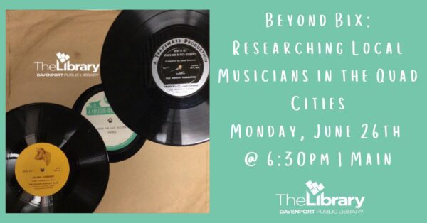 “Beyond Bix” Presentation Comes to Davenport Library