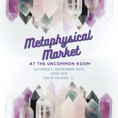 Metaphysical Market Coming To Rock Island's Uncommon Room For Small Business Saturday