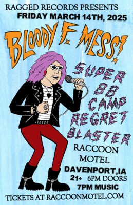 Bloody F Mess Rocking Raccoon Motel In Davenport March 14