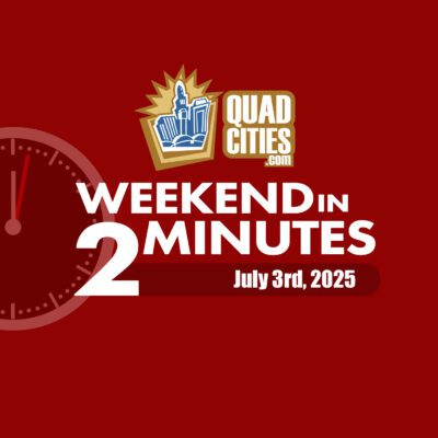 Looking For Fun Events This Weekend In The Quad Cities?
