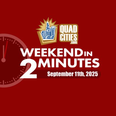 Find Fun Things To Do In The Quad Cities This Weekend