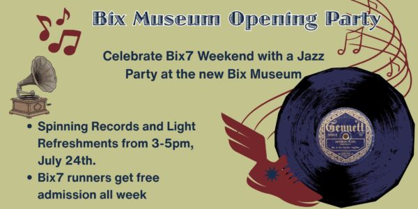 The Bix Museum will have a grand opening Friday afternoon, July 24, with Bix 7 runners eligible for free admission all this week.